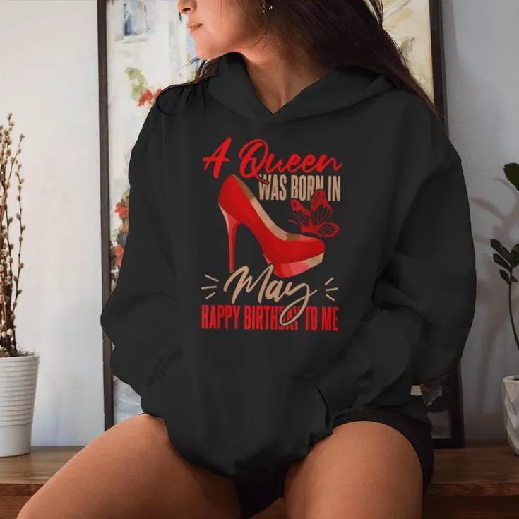 Bday May Birthday A Queen Was Born In May Women Hoodie