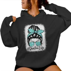 Dental For Cute Dentist Hygienist Messy Bun Women Hoodie